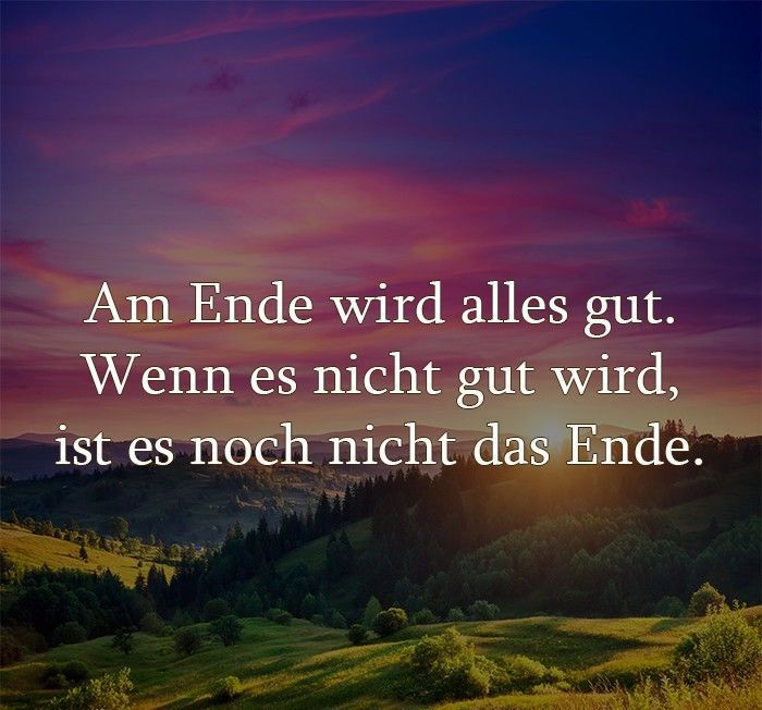 Am-Ende-wird-alles-gut.-Wenn-es-nicht-gut-wird-ist-es-noch-nicht-das-Ende..jpg