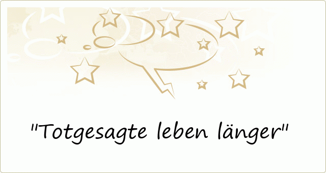 2189-totgesagte-leben-laenger.gif